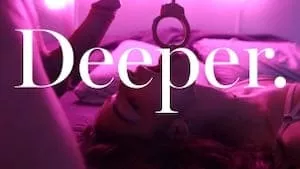 Deeper